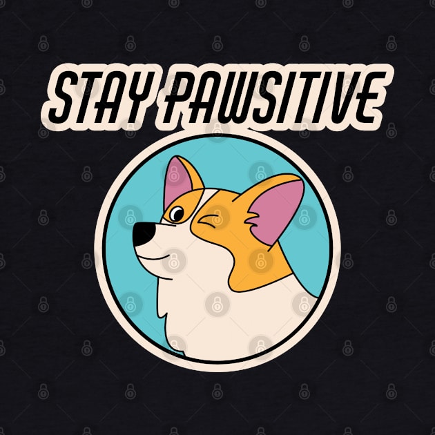 Stay Pawsitive by Nimble Nashi